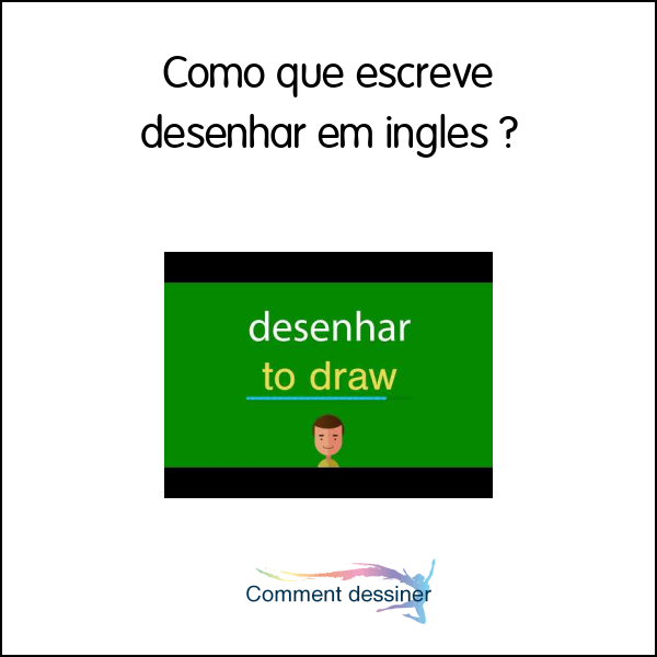 Como que escreve desenhar em inglês